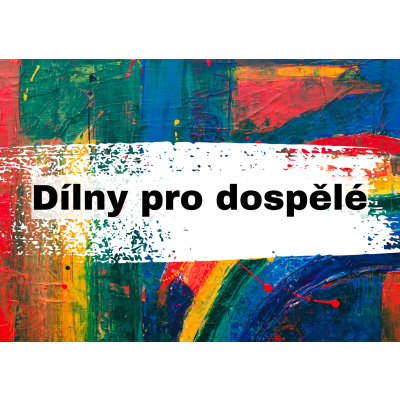 Dílny pro dospělé/Aranžmá kytek